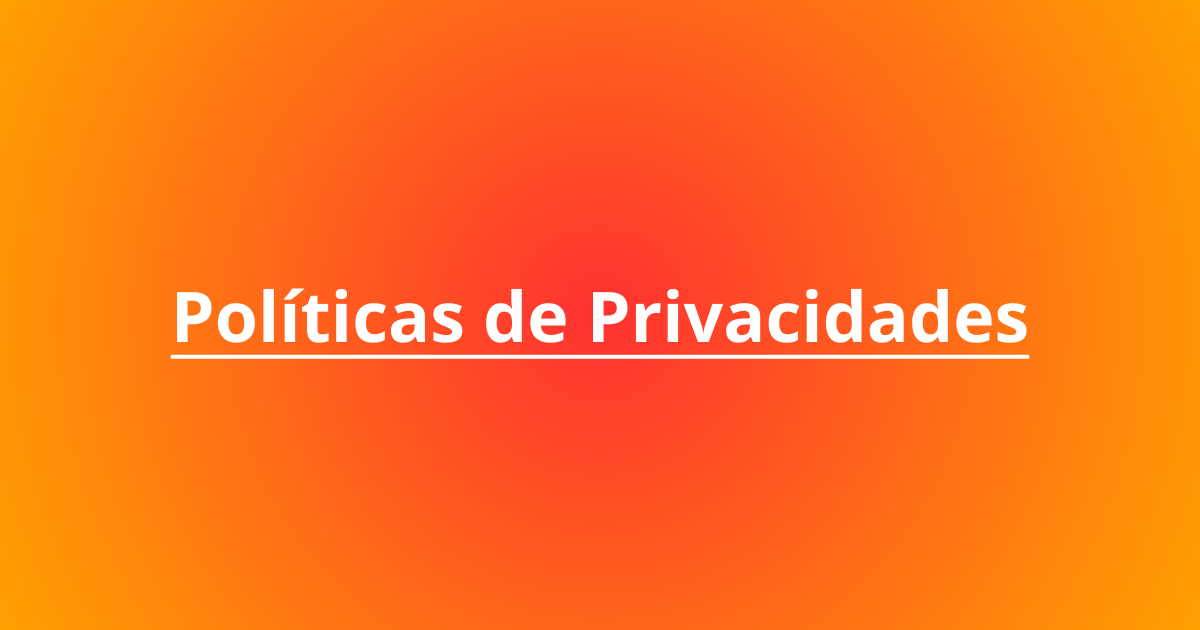 Políticas Privacidade 