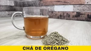 Chá de Orégano, Benefícios e Preparo Simples, Veja a Receita